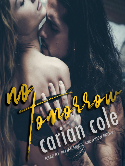 Title details for No Tomorrow by Carian Cole - Available